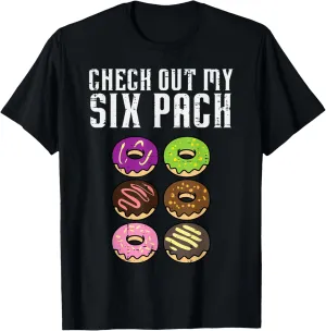 Gym Check Out My Six Pack Donuts Workout Fitness Women Men T-Shirt