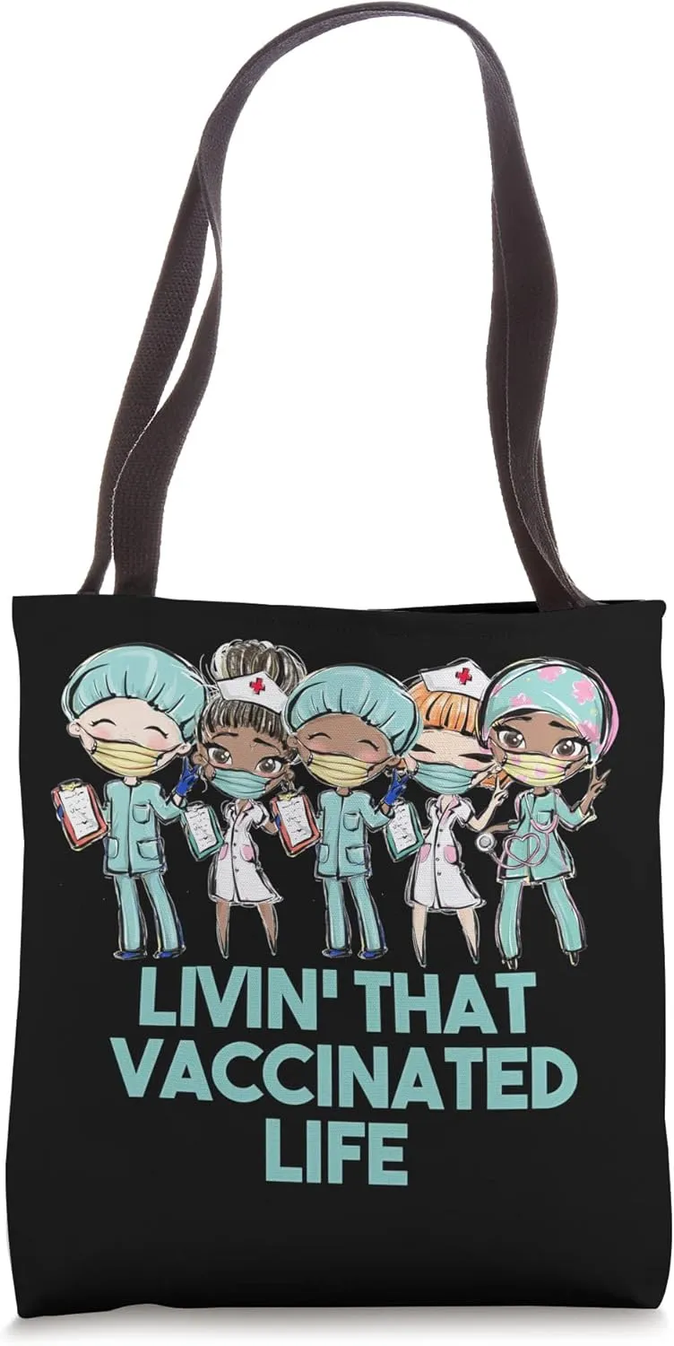 Vaccinated Life Funny Nurse & Doctor Hospital Medical Staff Tote Bag